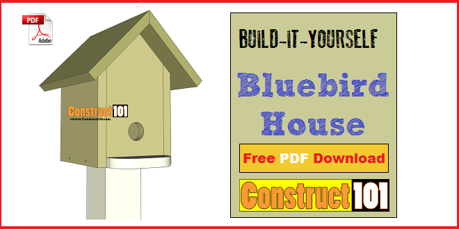 Bluebird House Plans - Illustrated Plans - Construct101