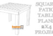 Square patio table plans, DIY 2x4 project, PDF download.