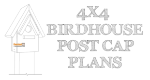 4x4 birdhouse post cap plans - DIY project